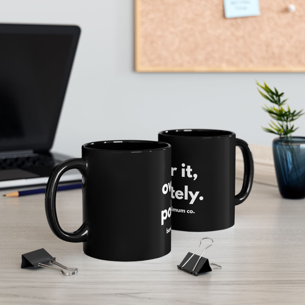 Over It, Politely Mug | Bare Minimum Co.