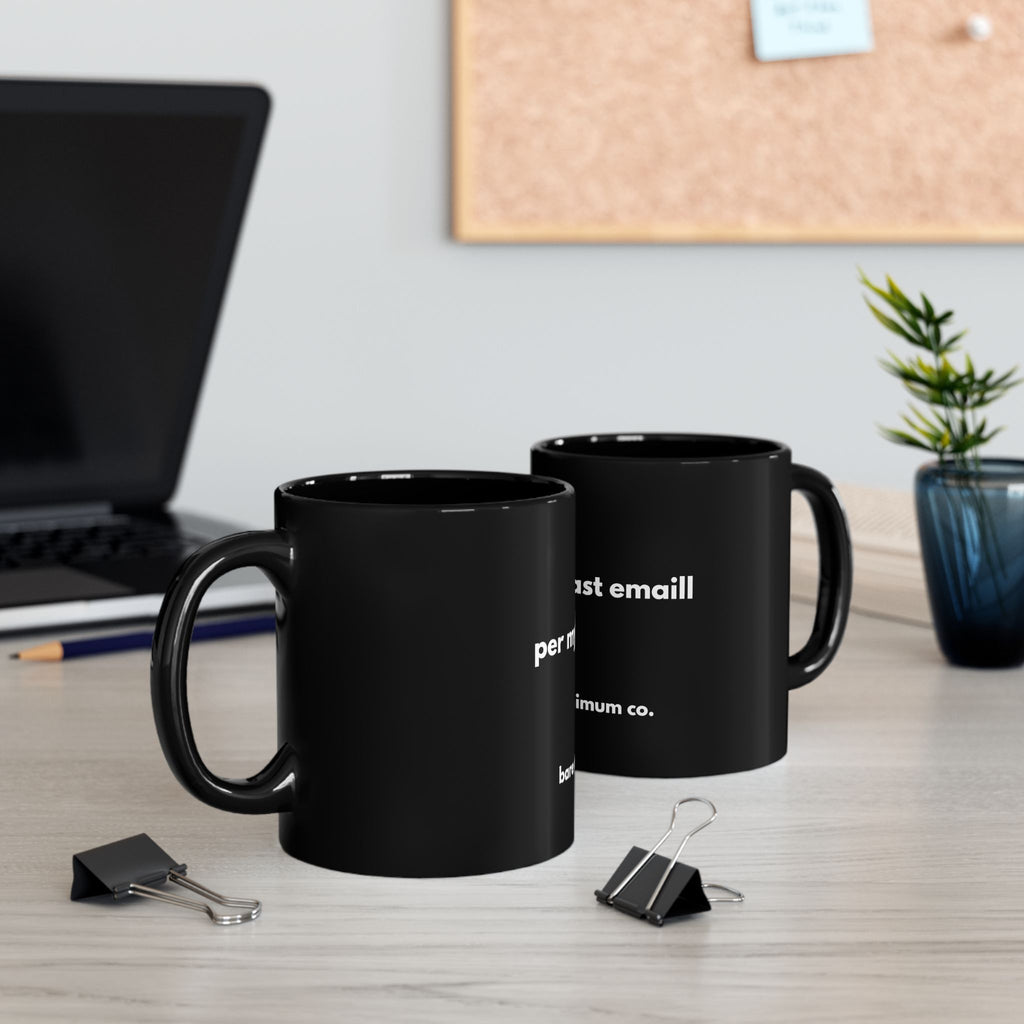 Per My Last Email Mug | Bare Minimum Co.
