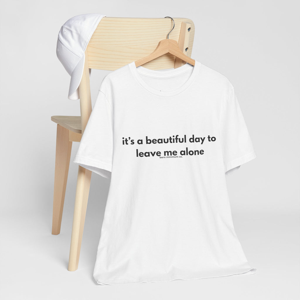 It's A Beautiful Day Tee | Bare Minimum Co.