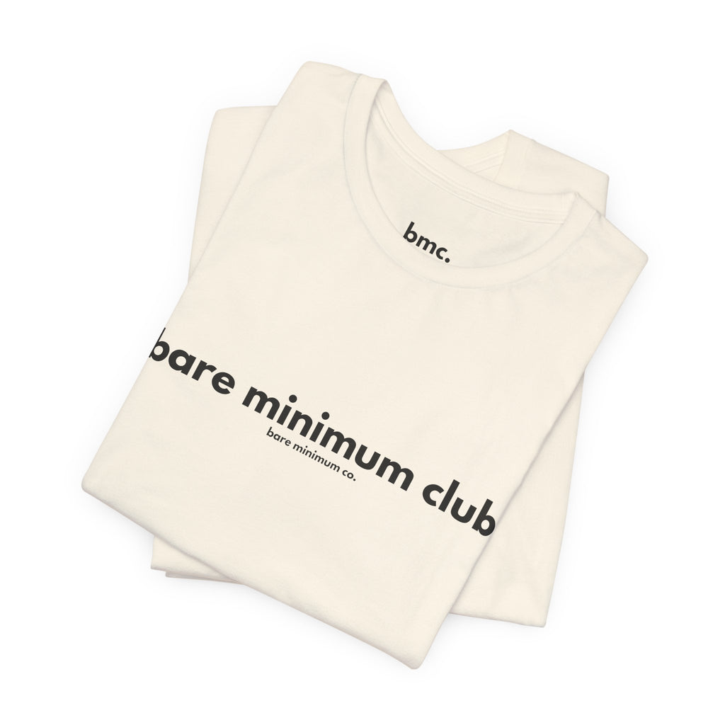 Bare Minimum Club Tee | Bare Minimum Co.