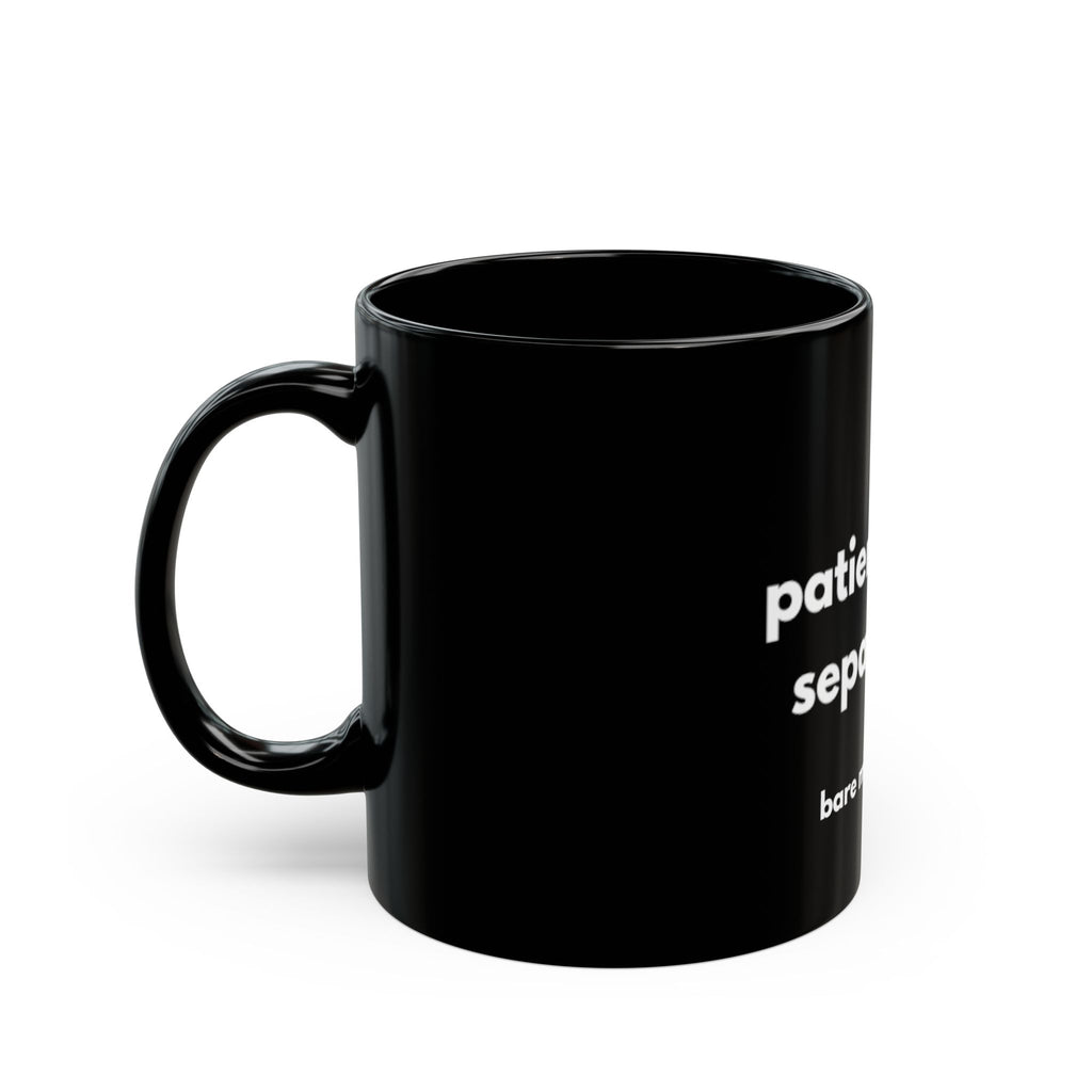 Patience Sold Separately Mug | Bare Minimum Co.