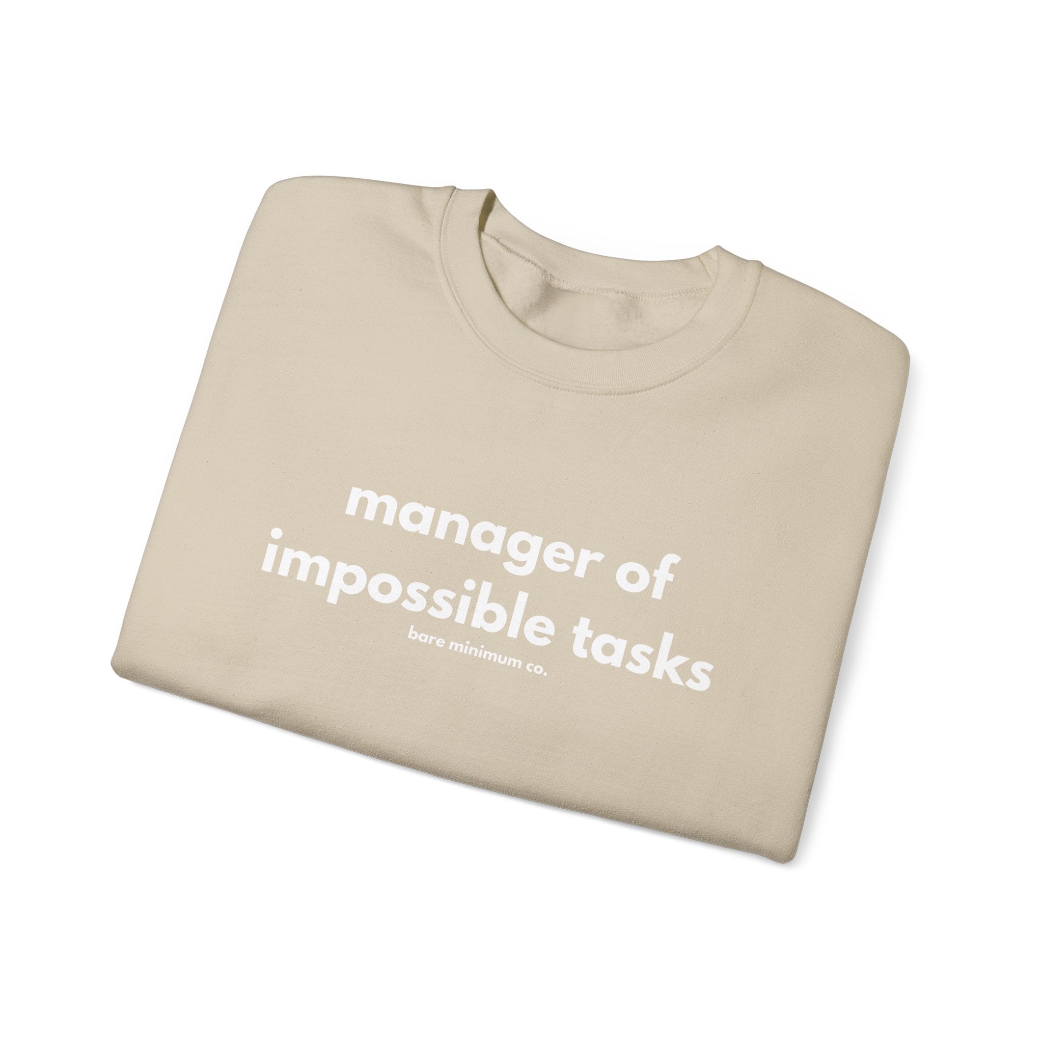 Manager of Impossible Tasks Sweatshirt | Bare Minimum Co.
