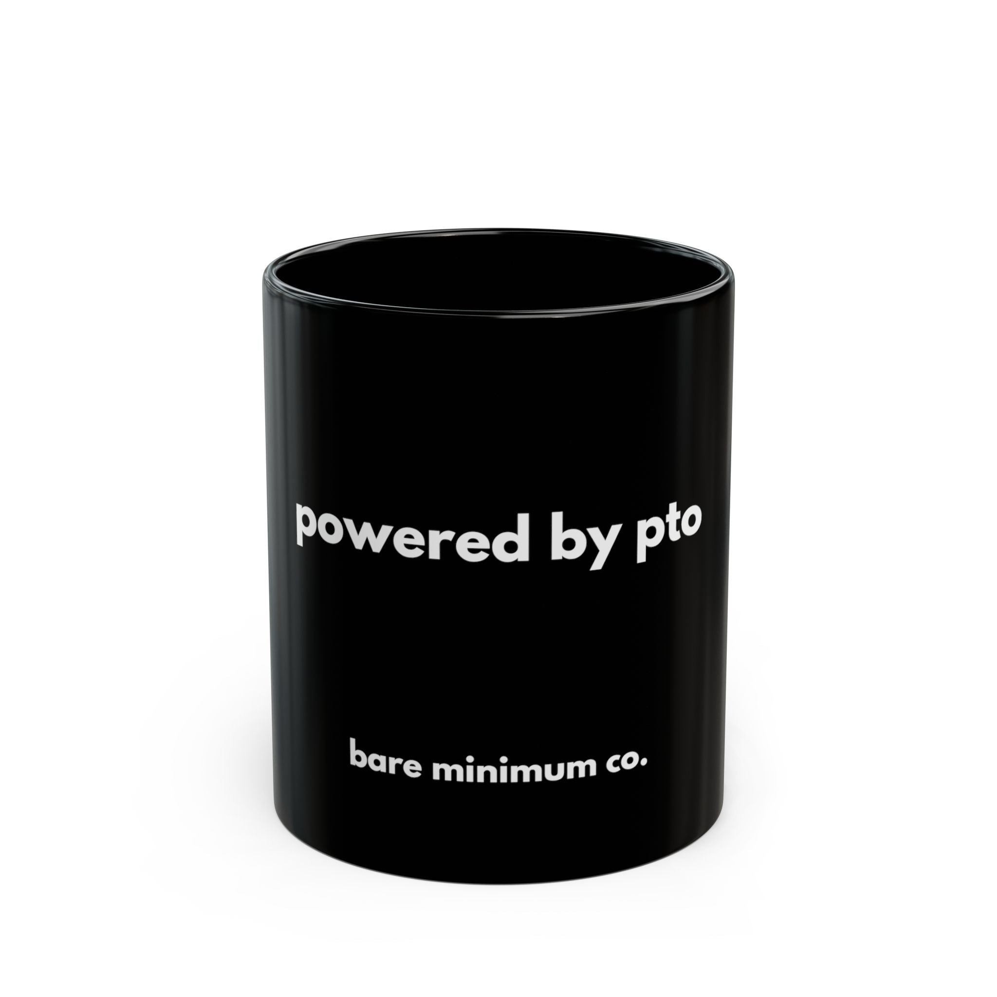 Powered By PTO Mug | Bare Minimum Co.