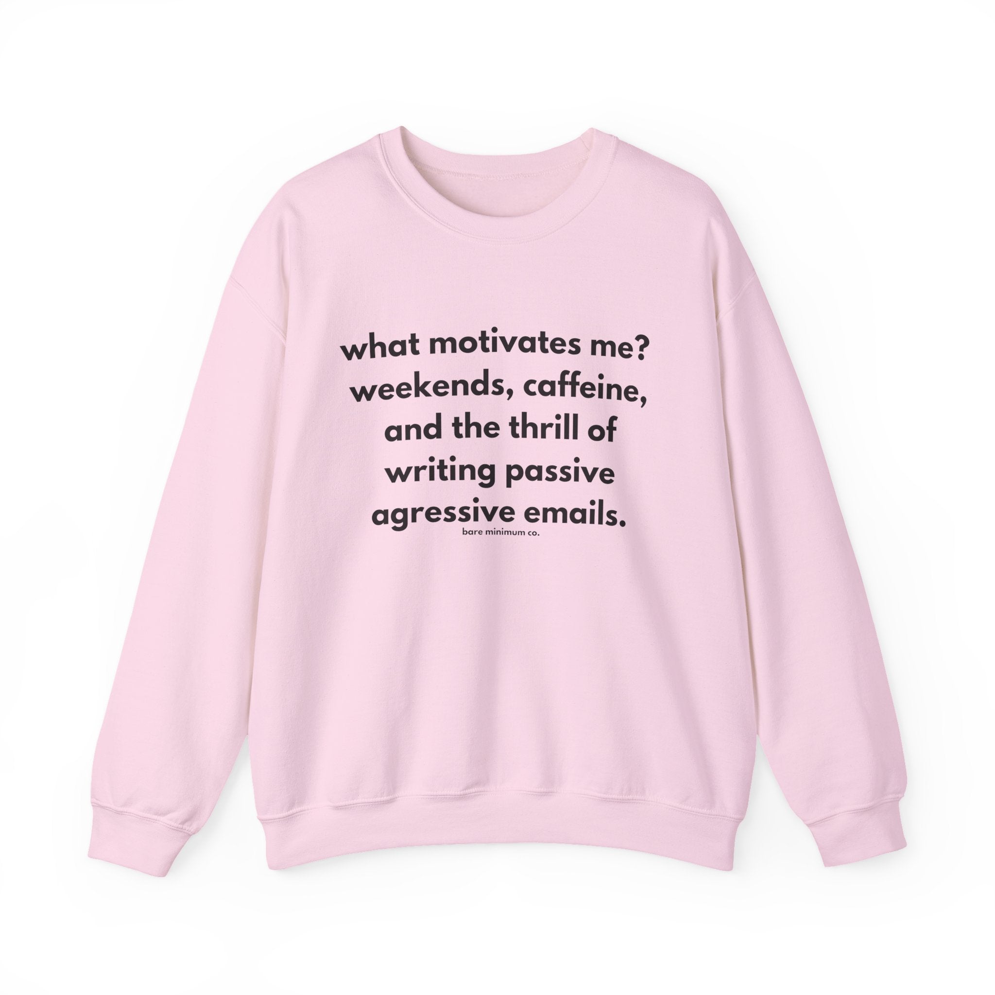 What Motivates Me Sweatshirt | Bare Minimum Co.