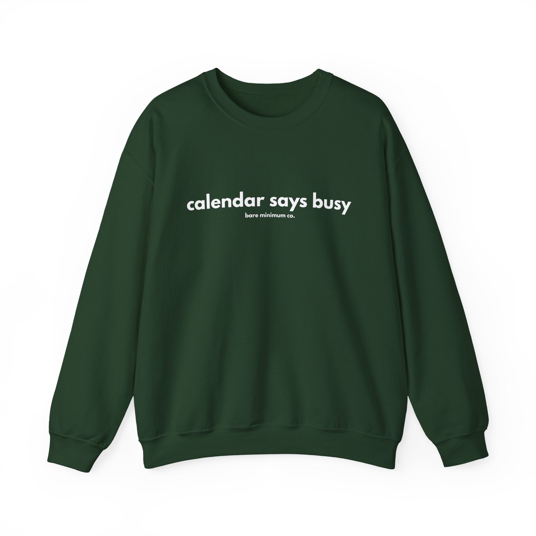 Calendar Says Busy Sweatshirt | Bare Minimum Co.