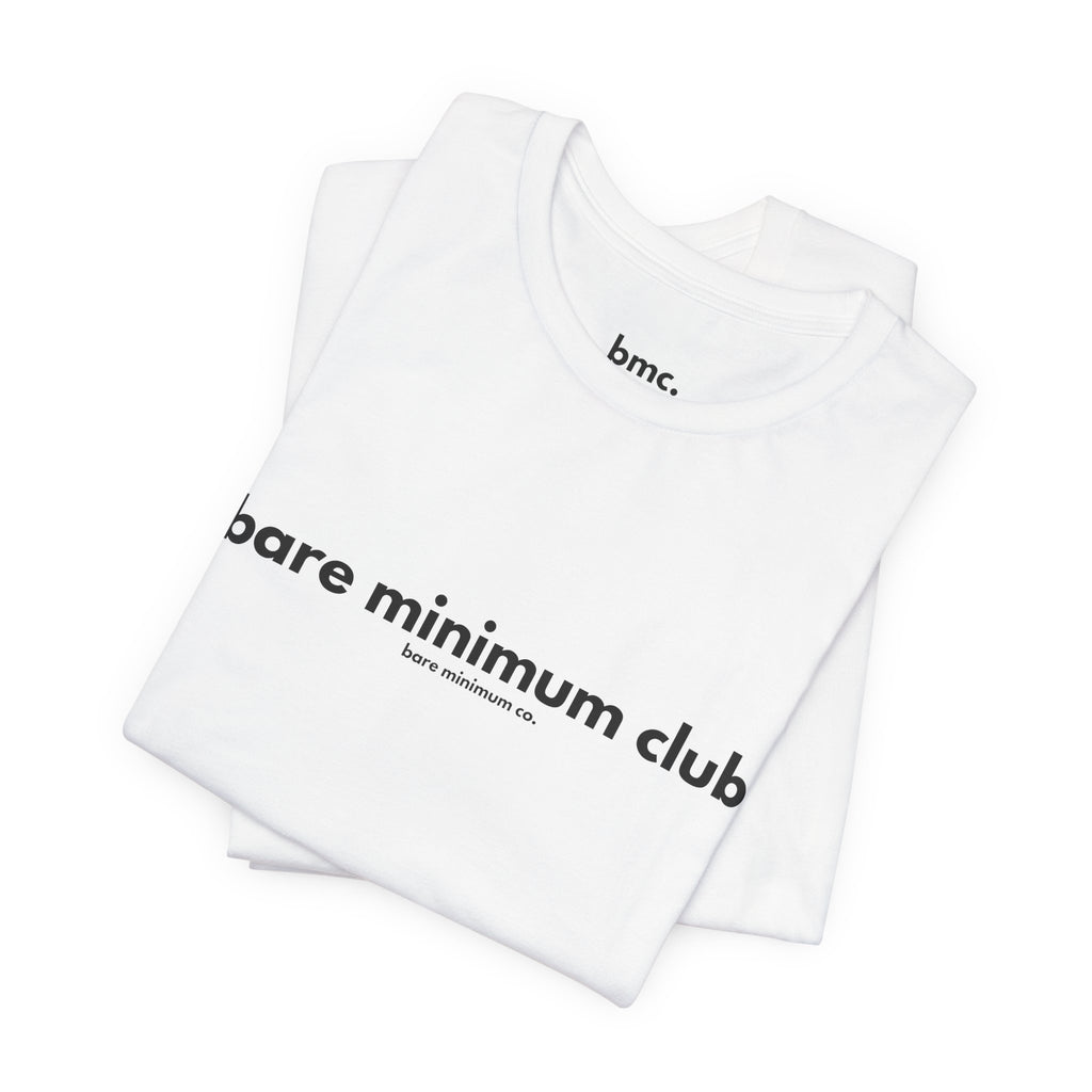 Bare Minimum Club Tee | Bare Minimum Co.
