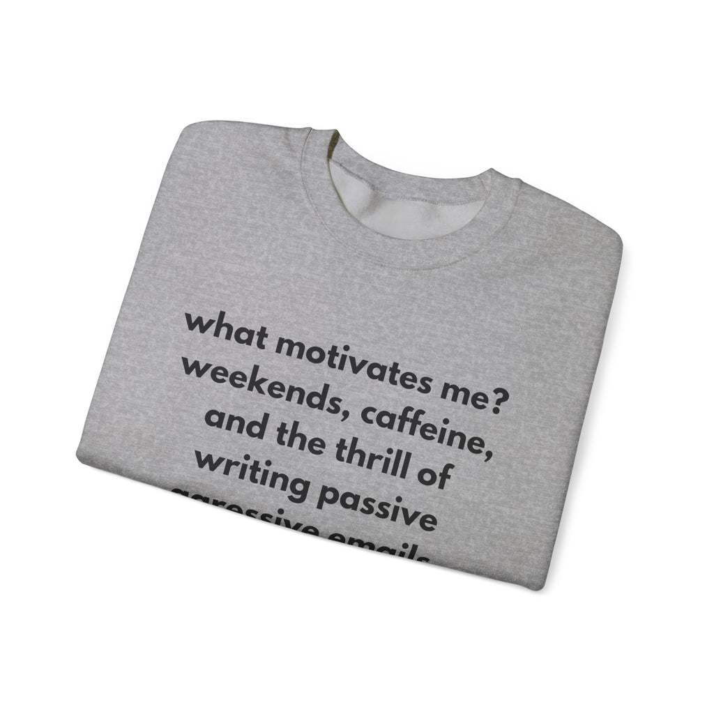 What Motivates Me Sweatshirt | Bare Minimum Co.