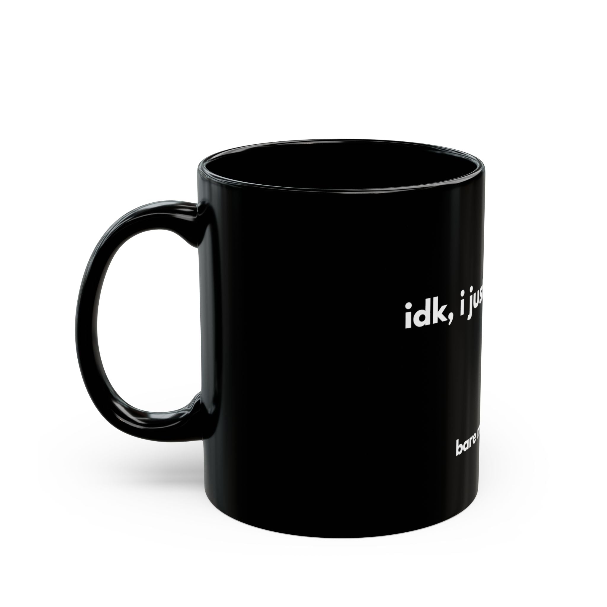 IDK, I Just Work Here Mug | Bare Minimum Co.