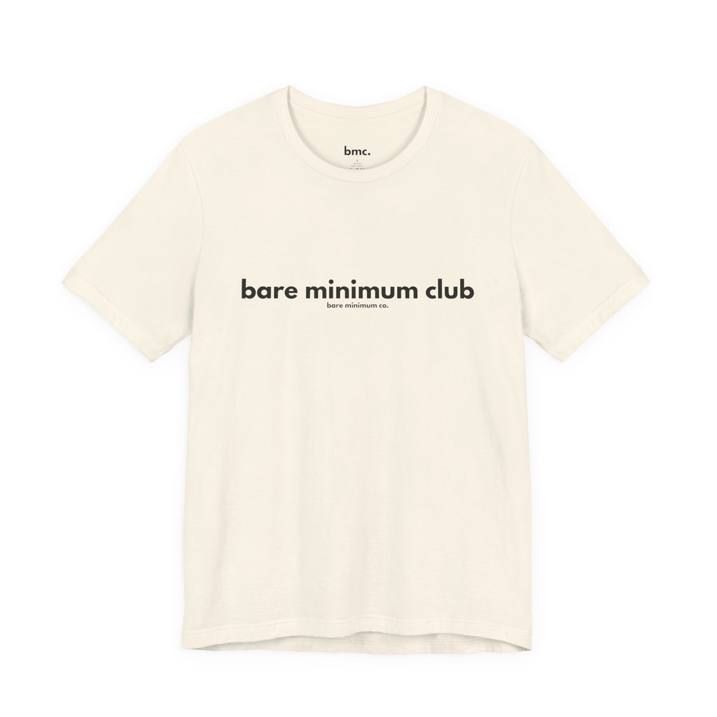 Bare Minimum Club Tee | Bare Minimum Co.