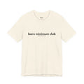 Bare Minimum Club Tee | Bare Minimum Co.
