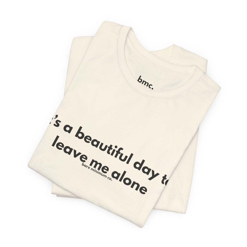 It's A Beautiful Day Tee | Bare Minimum Co.