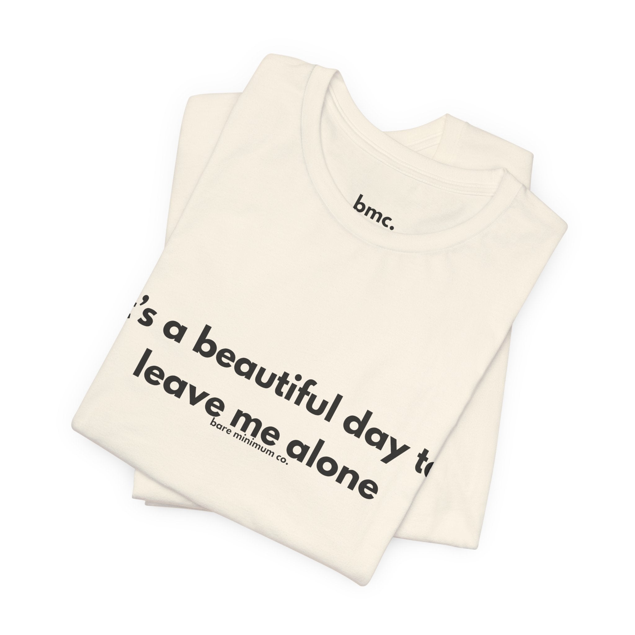 It's A Beautiful Day Tee | Bare Minimum Co.