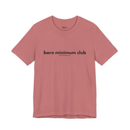 Bare Minimum Club Tee | Bare Minimum Co.