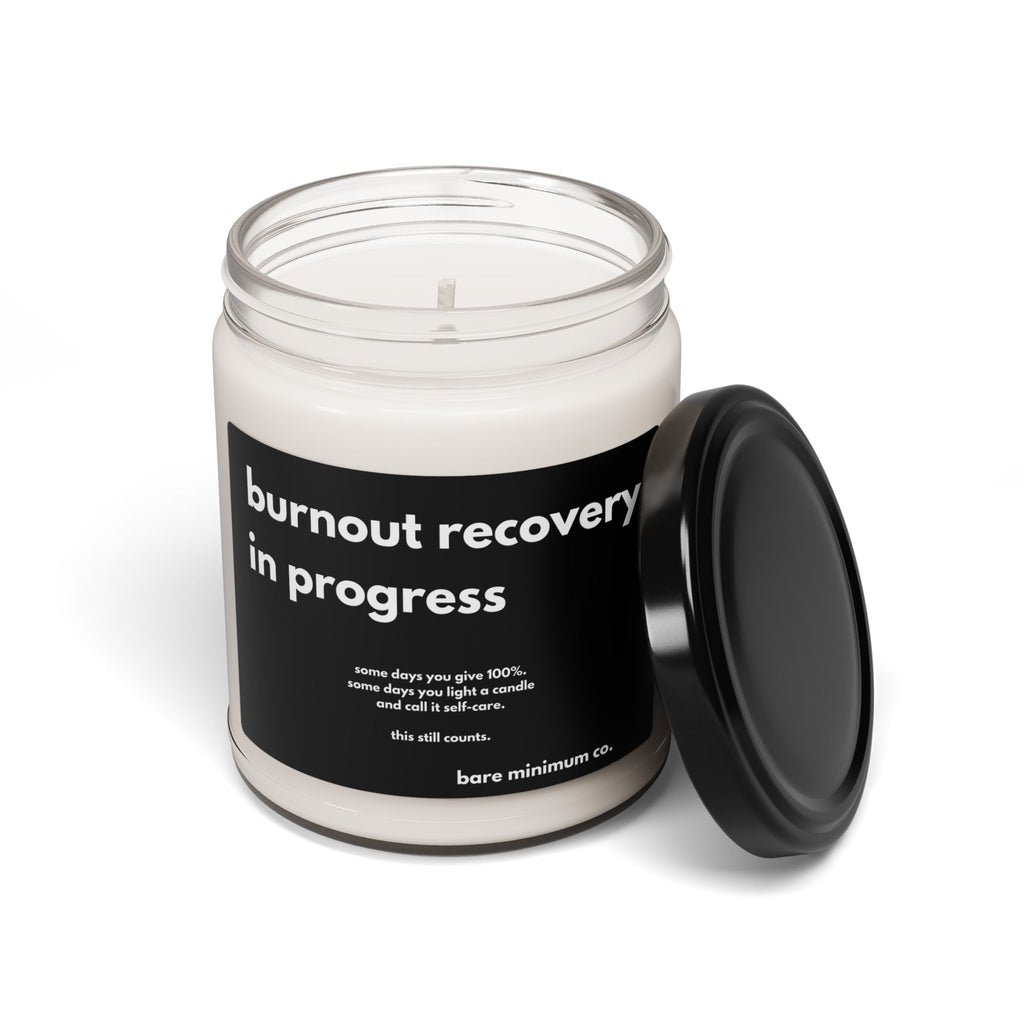 Burnout Recovery In Progress Candle | Bare Minimum Co.