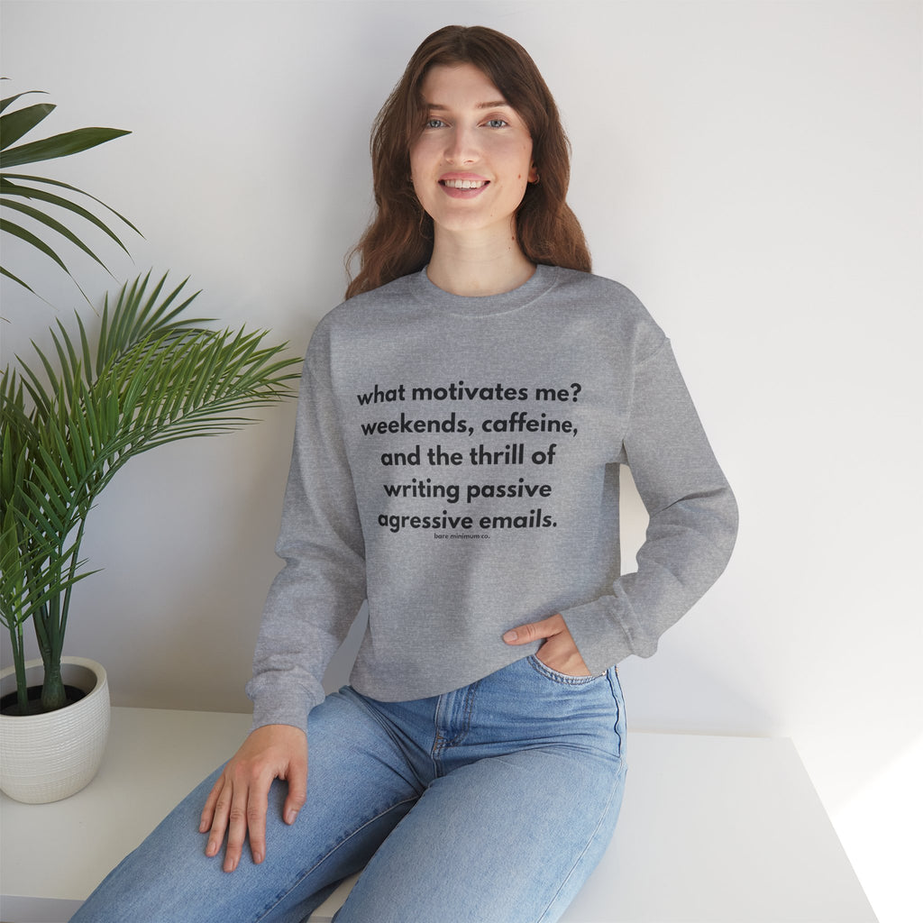 What Motivates Me Sweatshirt | Bare Minimum Co.