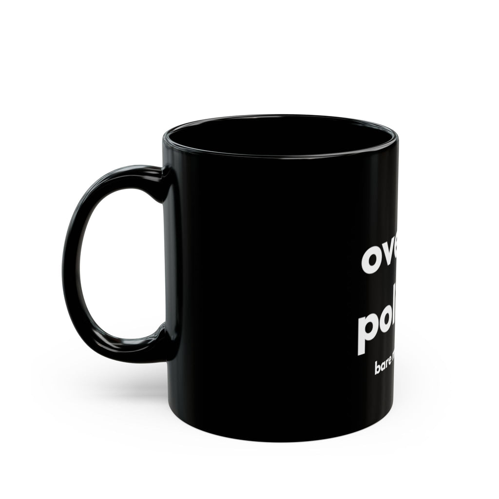 Over It, Politely Mug | Bare Minimum Co.