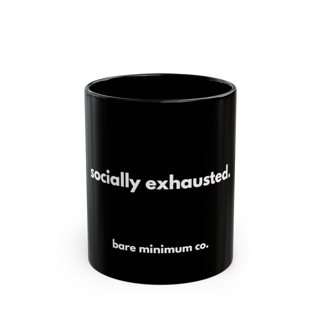 Socially Exhausted Politely Mug | Bare Minimum Co.