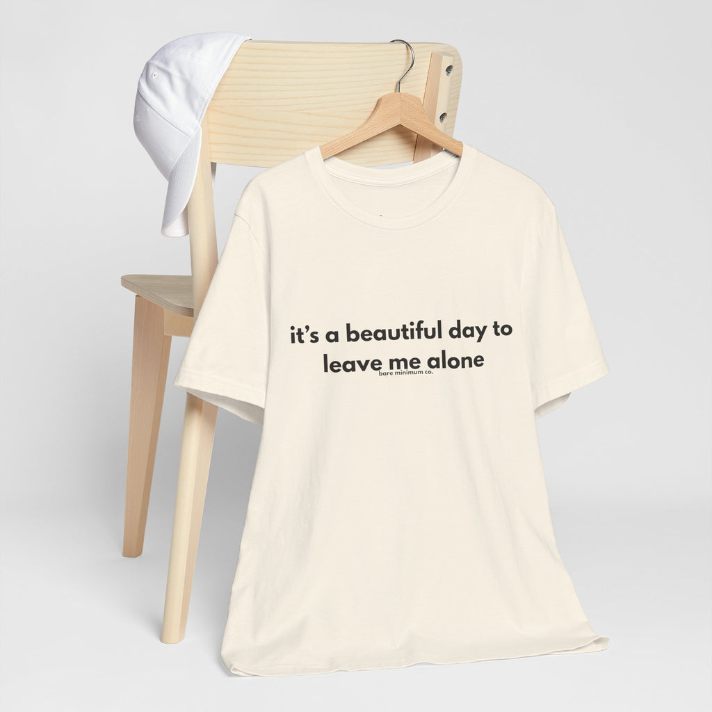 It's A Beautiful Day Tee | Bare Minimum Co.