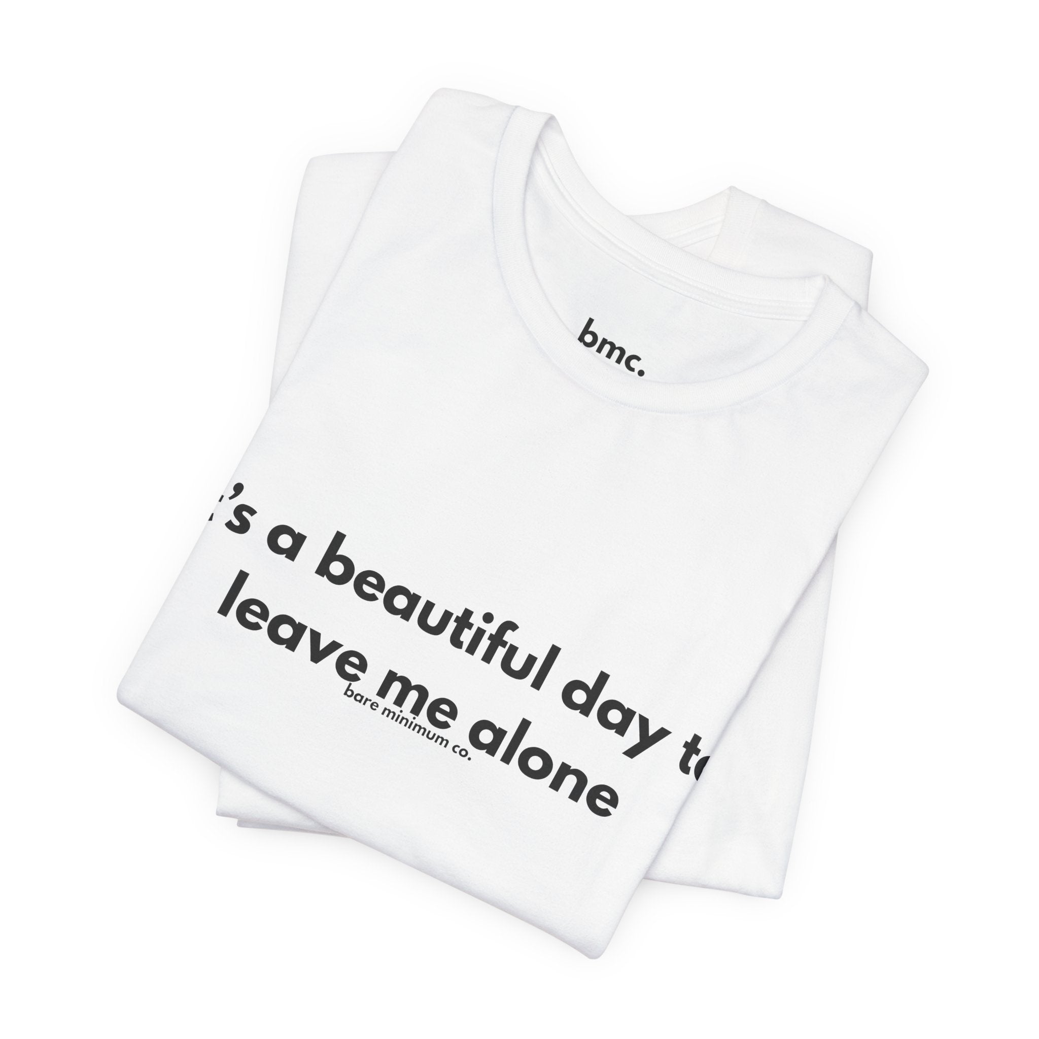 It's A Beautiful Day Tee | Bare Minimum Co.