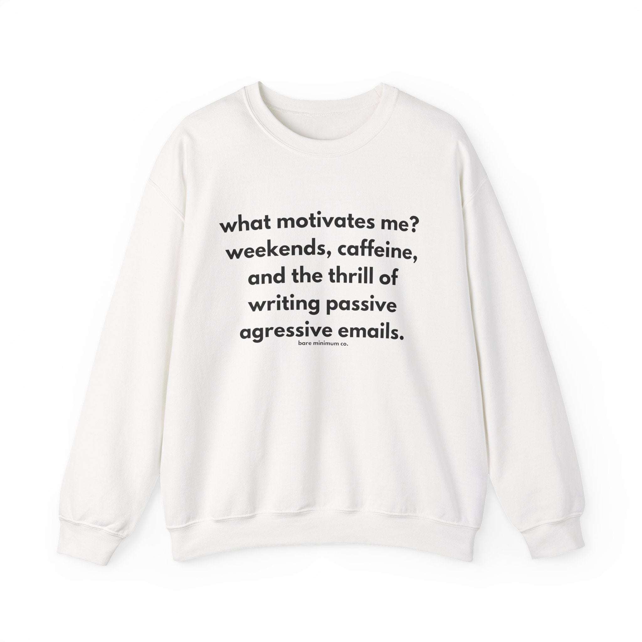 What Motivates Me Sweatshirt | Bare Minimum Co.