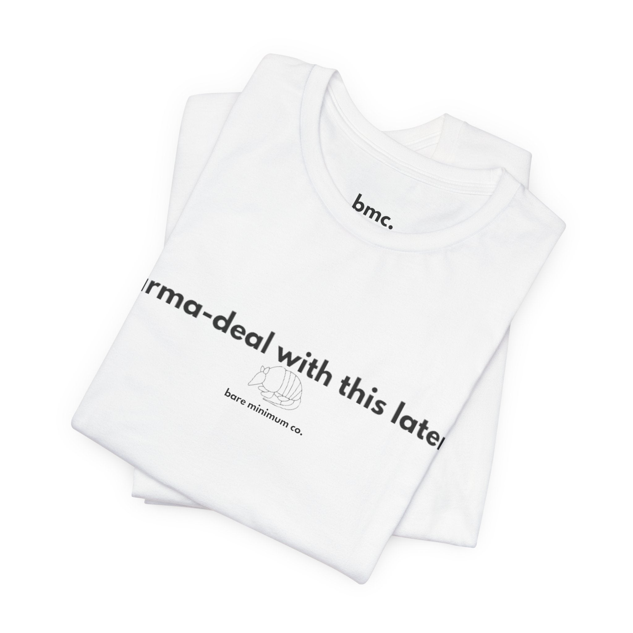 Arma-deal With This Later Tee | Bare Minimum Co.