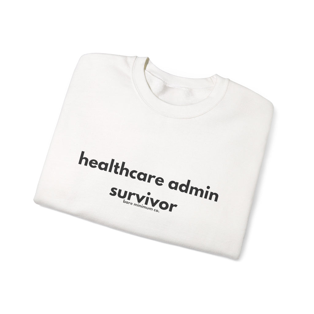 Healthcare Admin Survivor Sweatshirt | Bare Minimum Co.