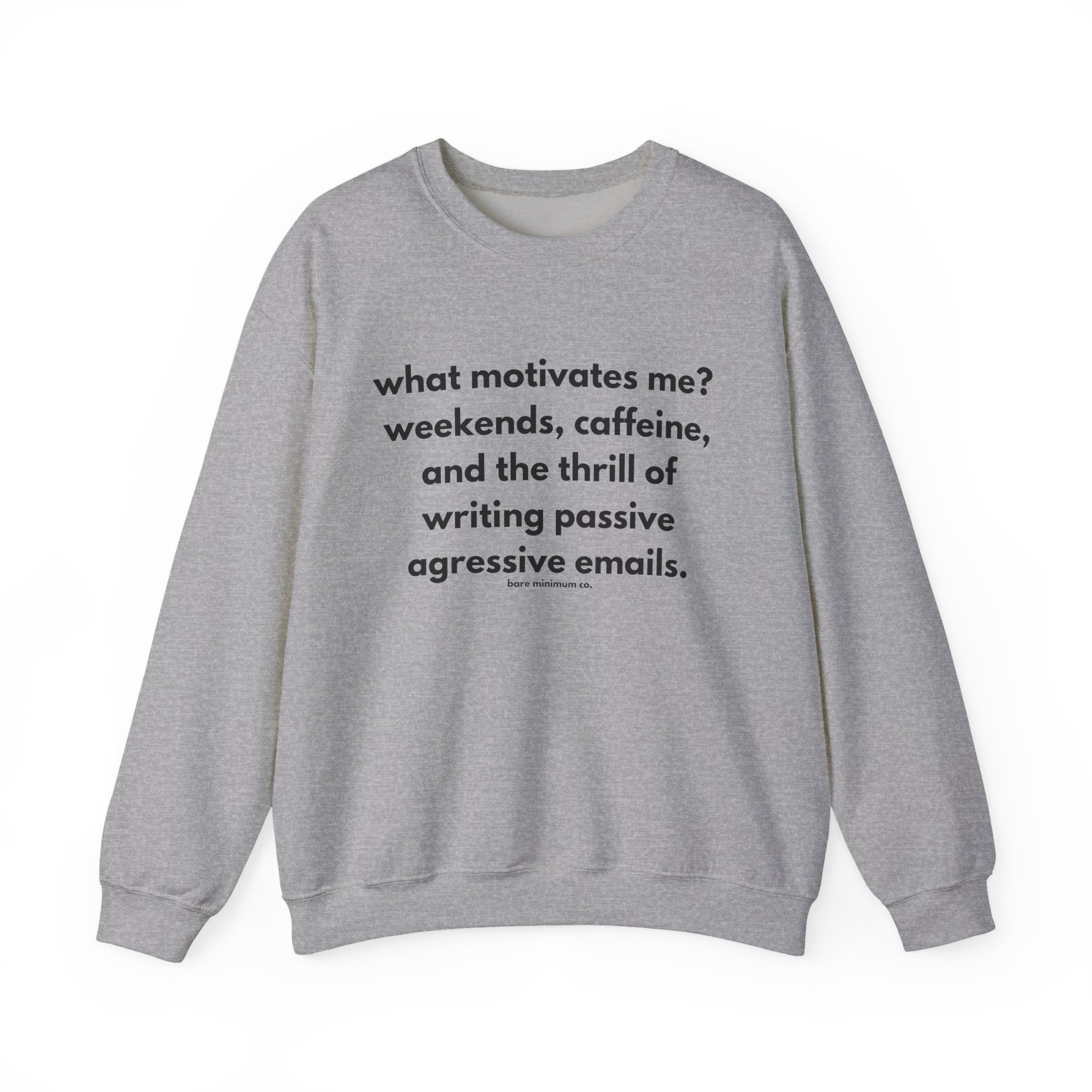 What Motivates Me Sweatshirt | Bare Minimum Co.