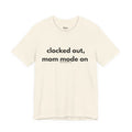 Clocked Out, Mom Mode On Tee | Bare Minimum Co.