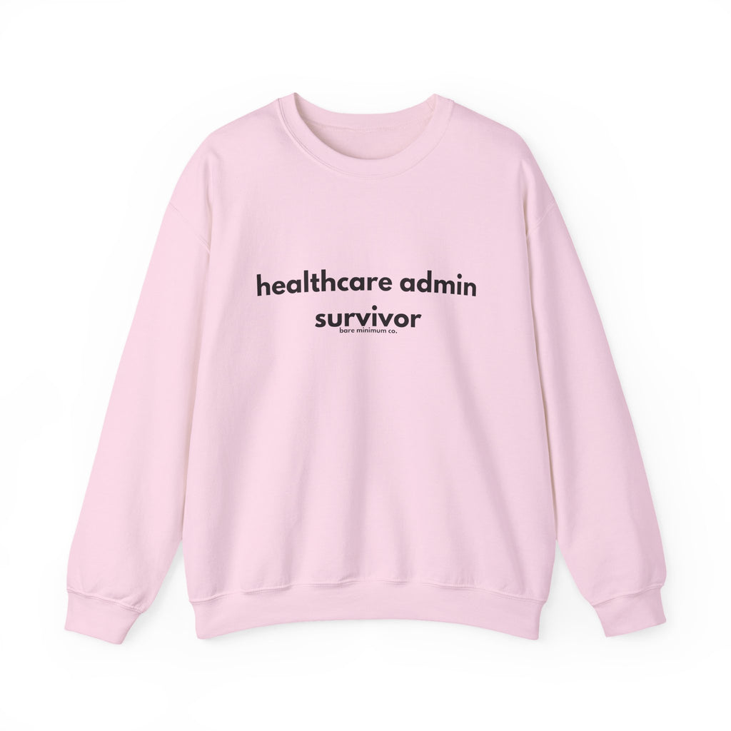 Healthcare Admin Survivor Sweatshirt | Bare Minimum Co.