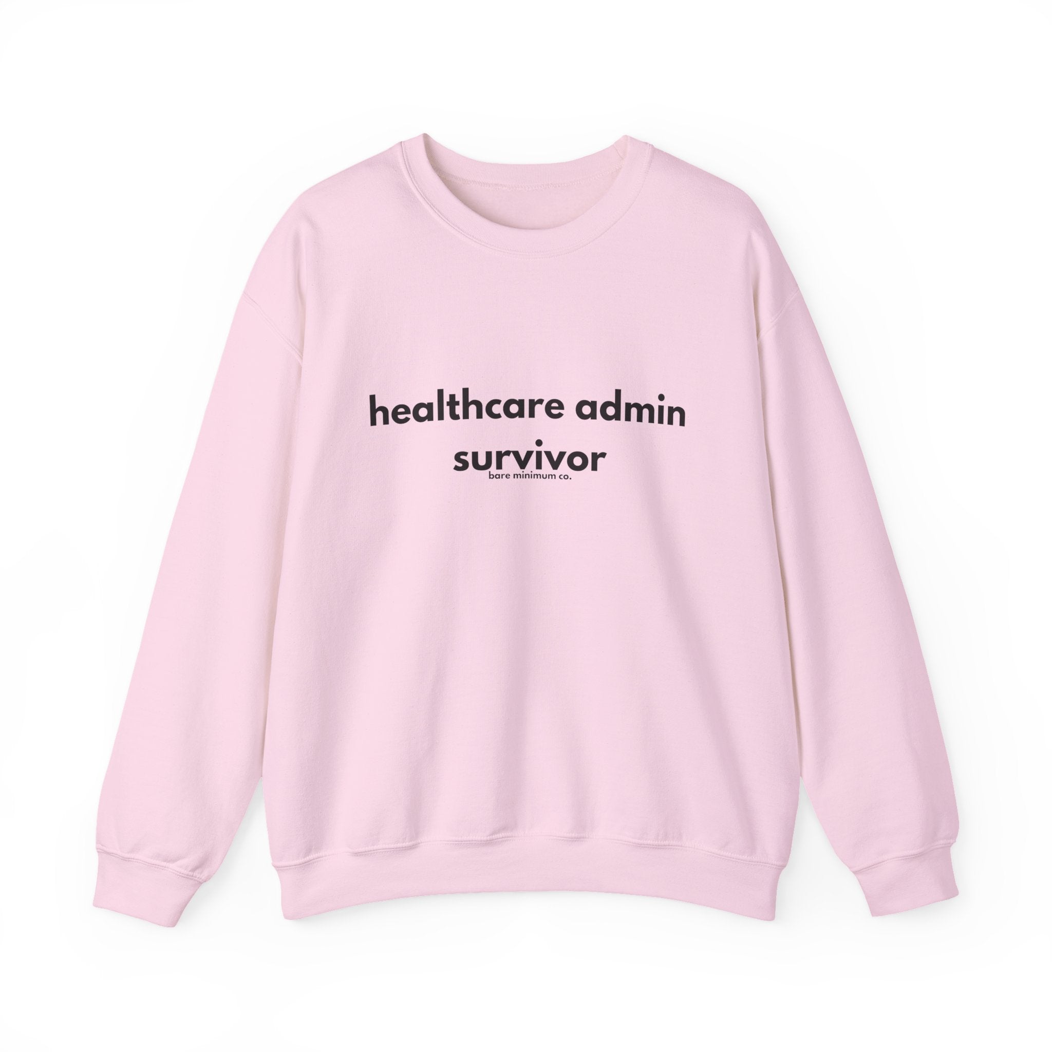 Healthcare Admin Survivor Sweatshirt | Bare Minimum Co.