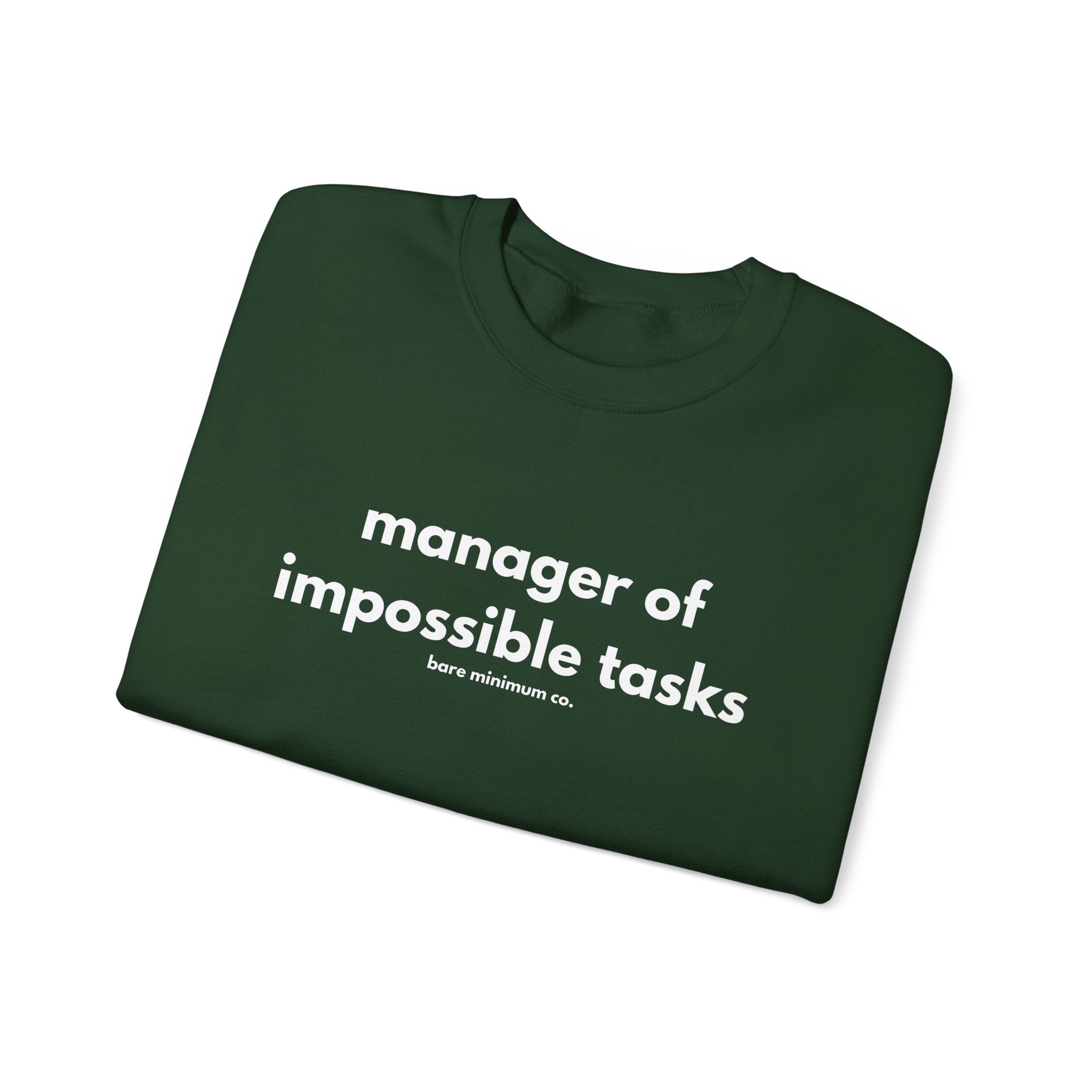 Manager of Impossible Tasks Sweatshirt | Bare Minimum Co.