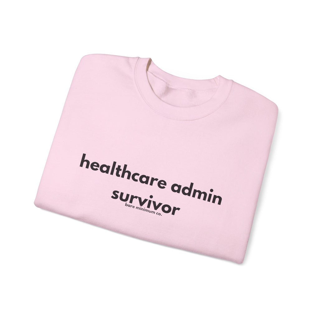 Healthcare Admin Survivor Sweatshirt | Bare Minimum Co.