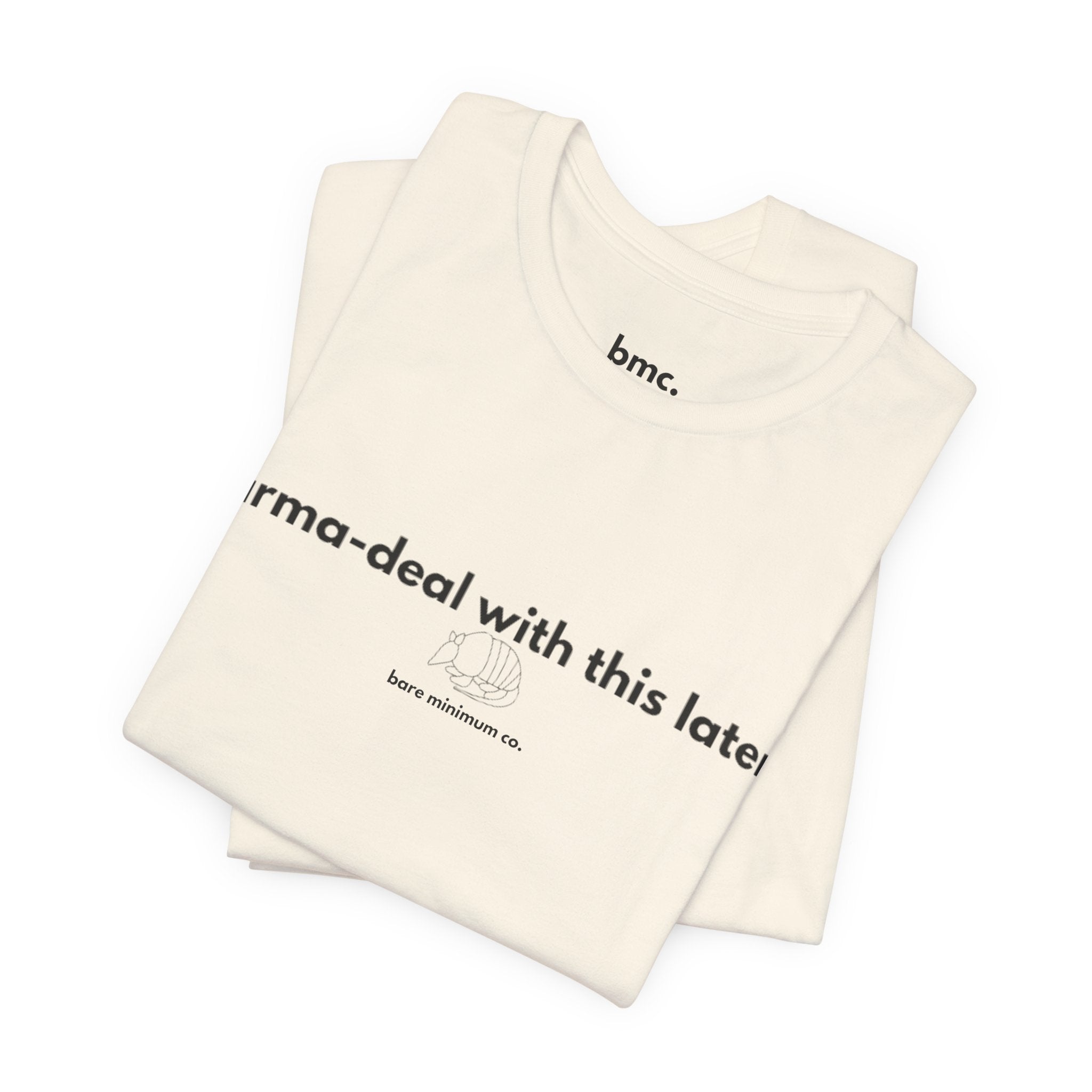 Arma-deal With This Later Tee | Bare Minimum Co.