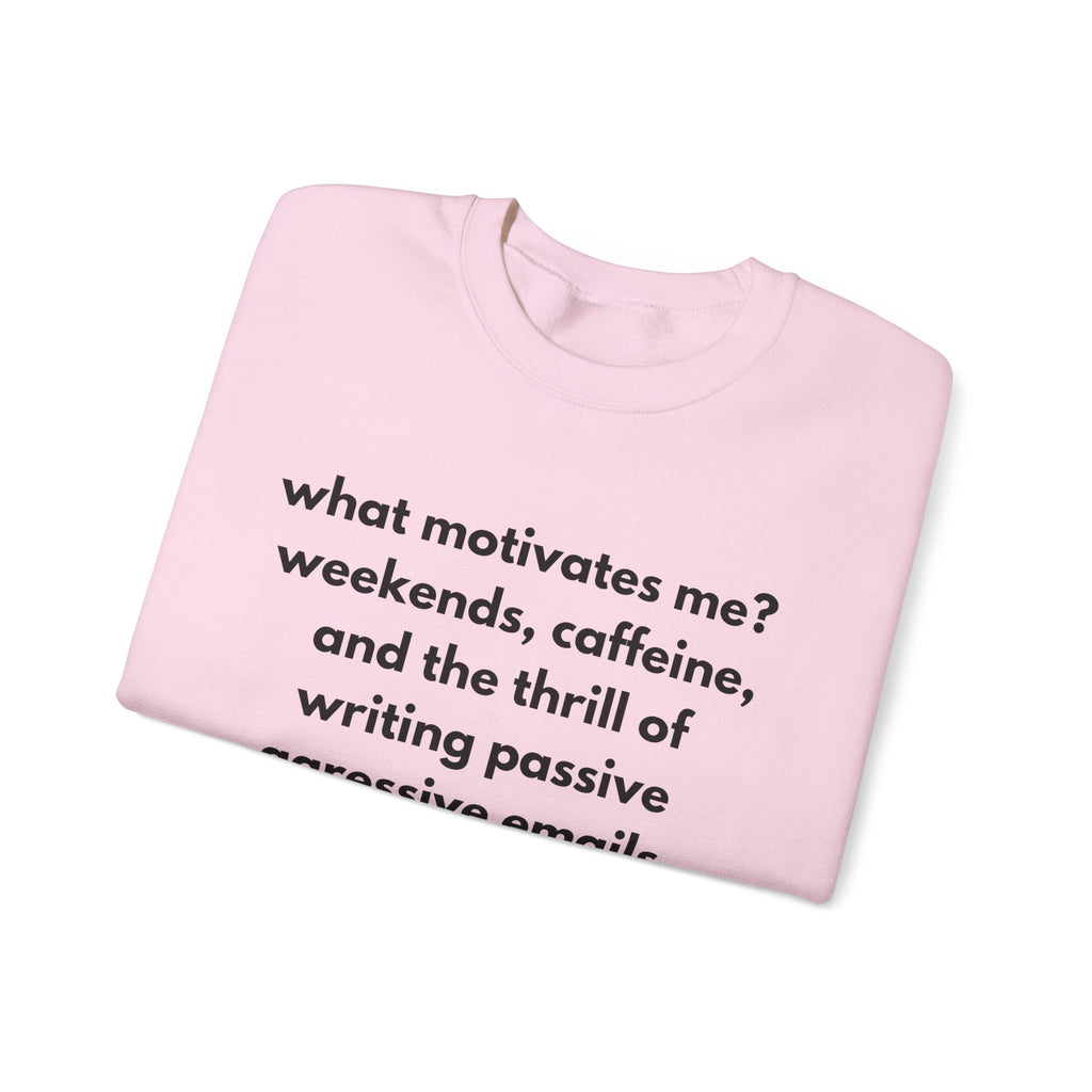 What Motivates Me Sweatshirt | Bare Minimum Co.