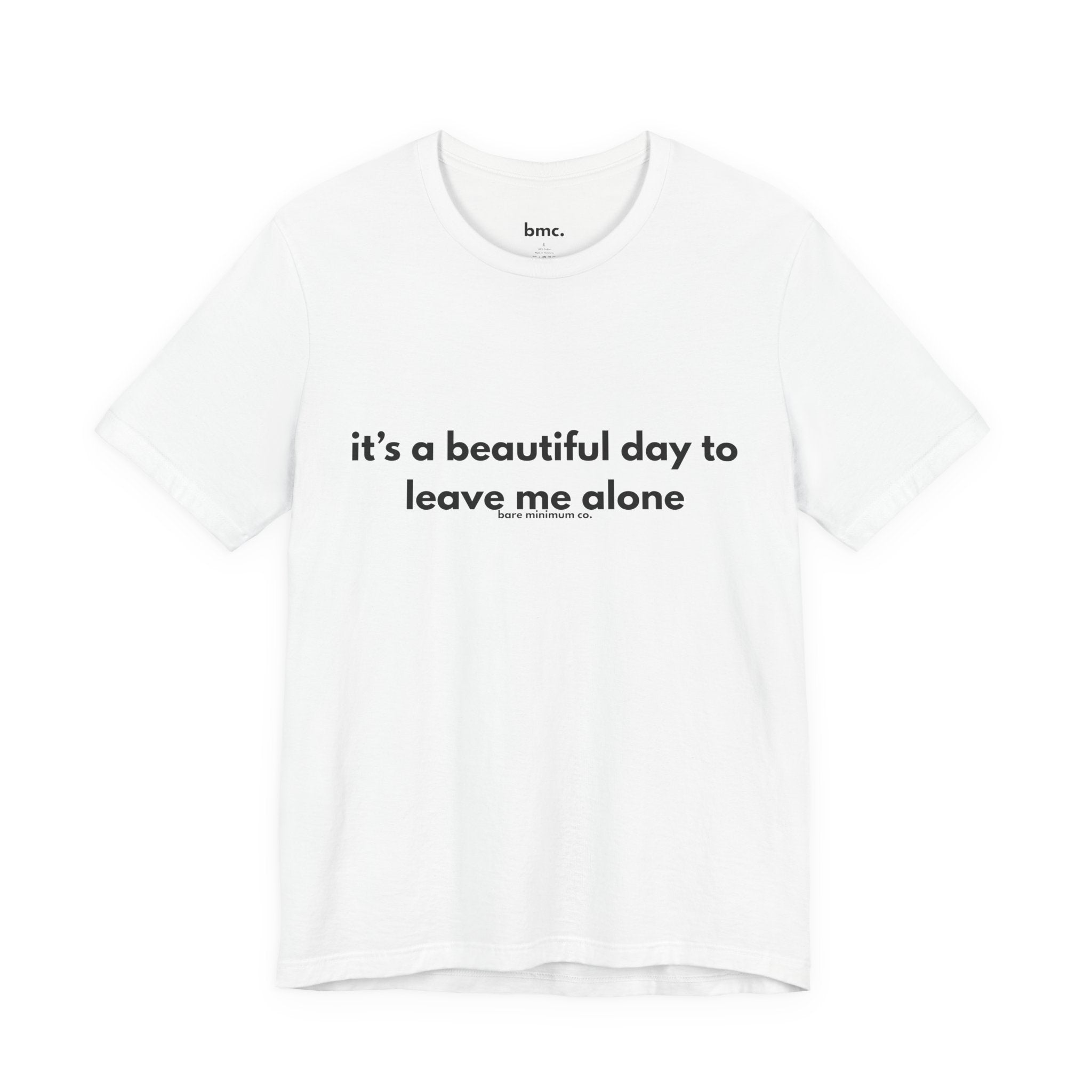 It's A Beautiful Day Tee | Bare Minimum Co.