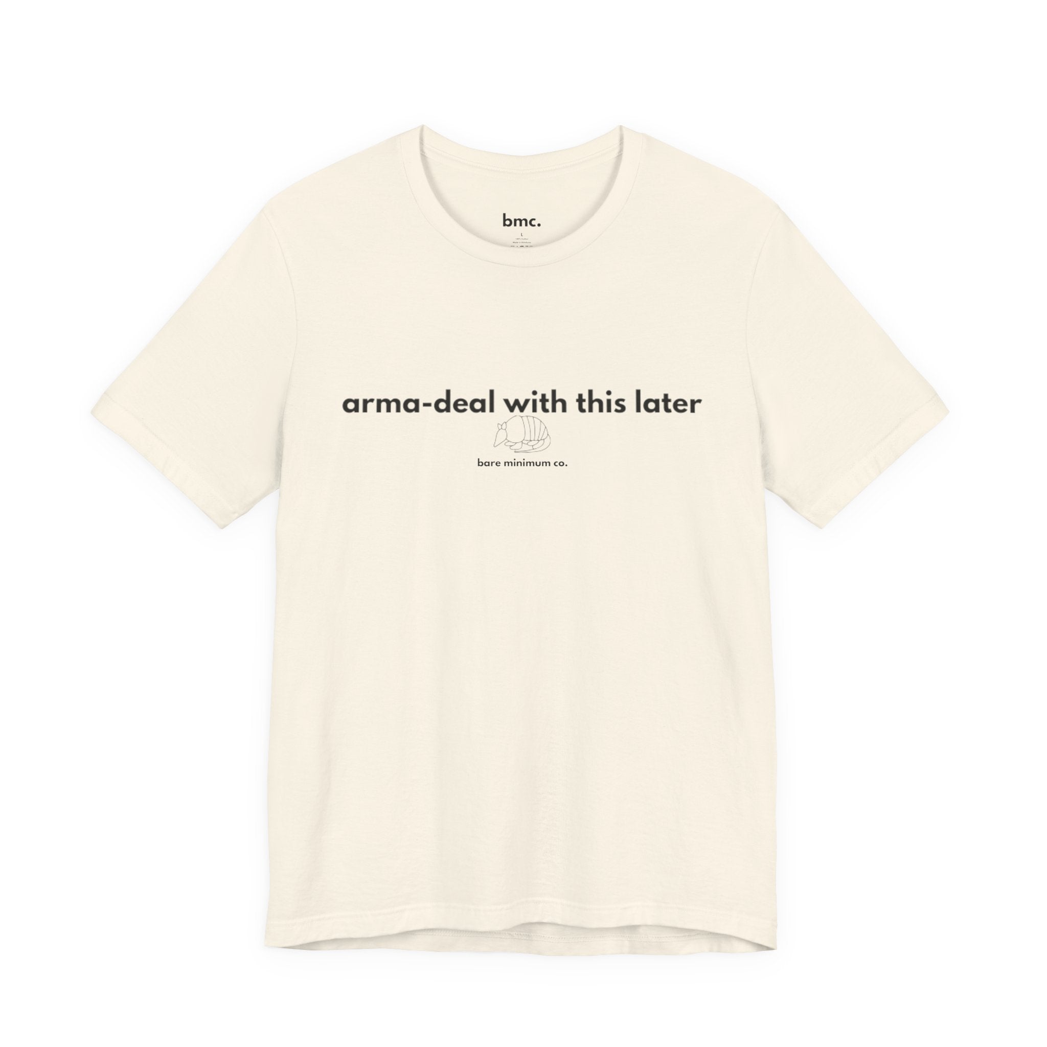 Arma-deal With This Later Tee | Bare Minimum Co.