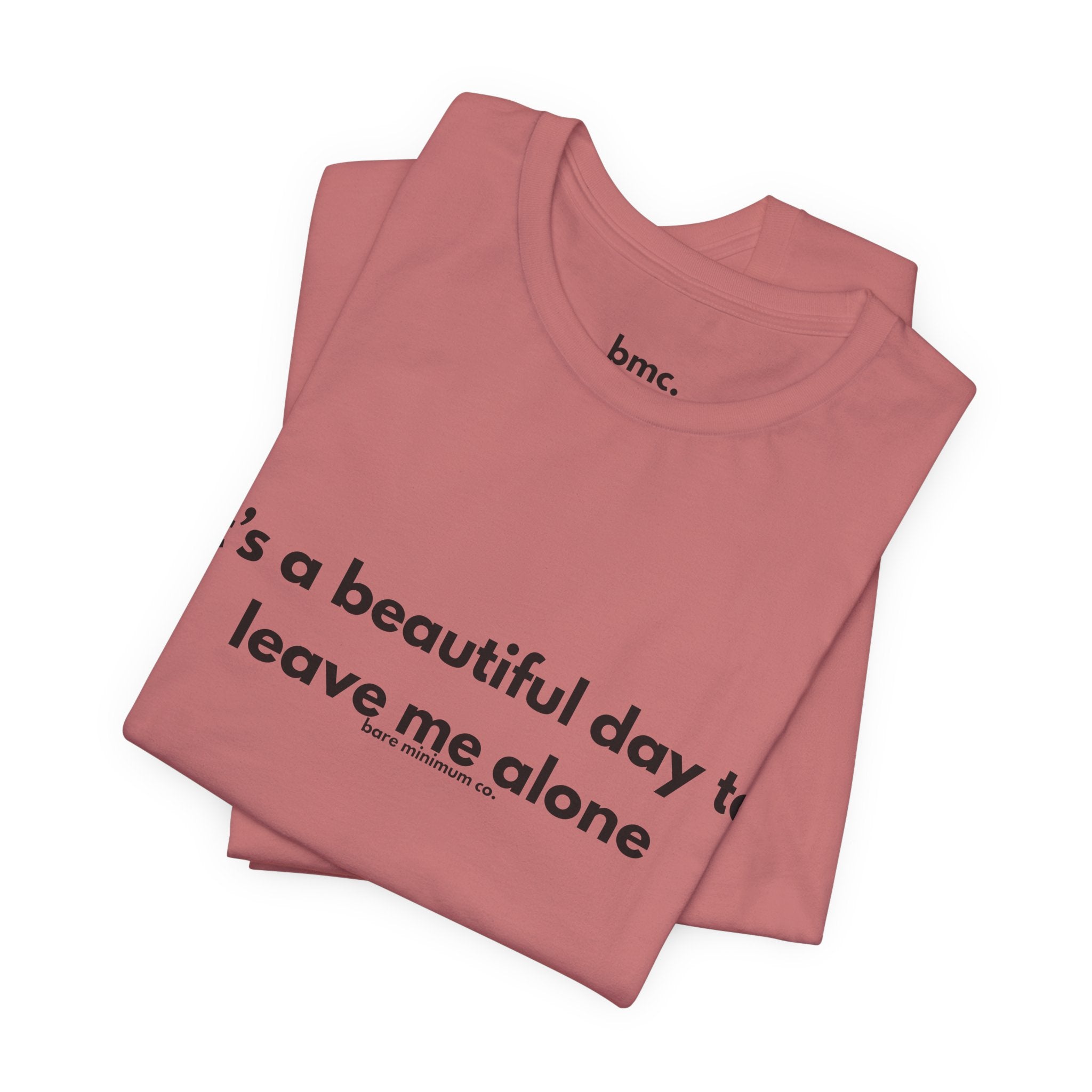 It's A Beautiful Day Tee | Bare Minimum Co.