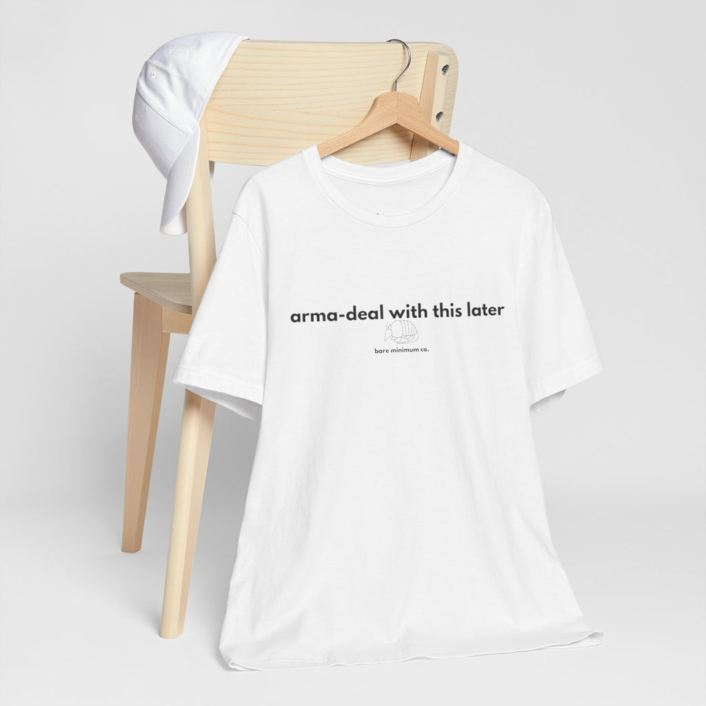 Arma-deal With This Later Tee | Bare Minimum Co.