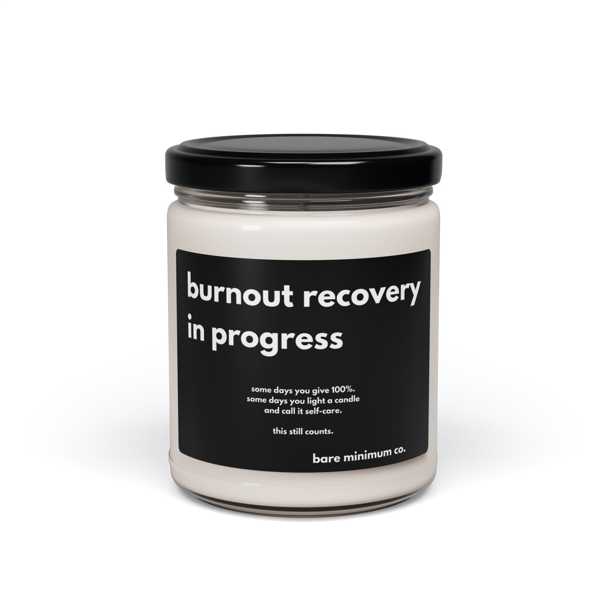 Burnout Recovery In Progress Candle | Bare Minimum Co.