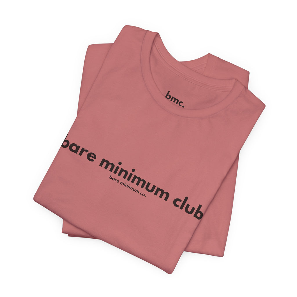 Bare Minimum Club Tee | Bare Minimum Co.